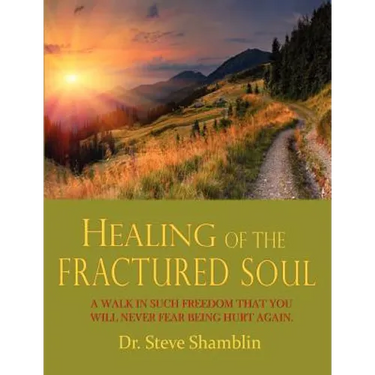 Healing of the Fractured Soul