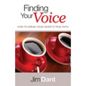 Finding Your Voice: How to Speak Your Heart's True Faith