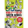 50 People Who F***ed Up South Africa: The Lost Decade