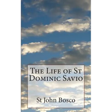 The Life of St Dominic Savio