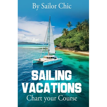 Sailing Vacations: Chart your Course