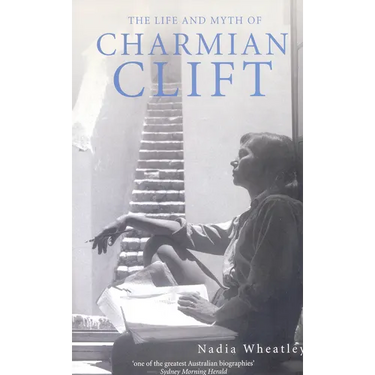Life and Myth of Charmian Clift