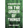 A Manifesto: on the Order of Things