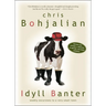 Idyll Banter: Weekly Excursions to a Very Small Town
