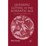 Queering Gothic in the Romantic Age: The Penetrating Eye