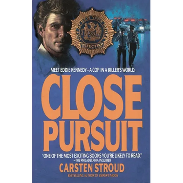 Close Pursuit: Meet Eddie Kennedy--A Cop in a Killer's World