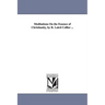 Meditations On the Essence of Christianity, by R. Laird Collier ...