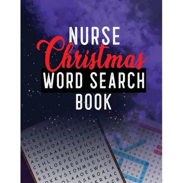 Nurse Christmas Word Search Book: 360+ Cleverly Hidden Christmas Word Searches for the Nurse, Word Search Activity Book for Nurse, Unique Large Print
