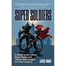 Super Soldiers: A Salute to the Comic Book Heroes and Villains Who Fought for Their Country