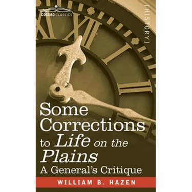 Some Corrections of Life on the Plains: A General's Critique