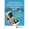 Lifting Productivity in Singapore's Retail and Food Services