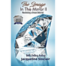 The Image in the Mirror II: Manifesting a Dream Deferred