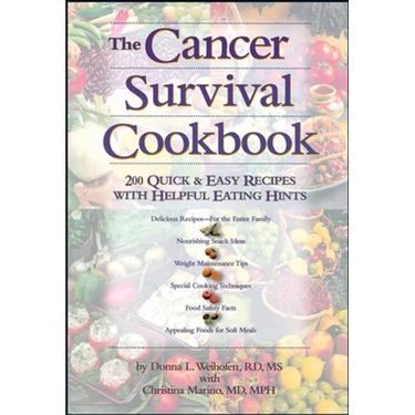 The Cancer Survival Cookbook: 200 Quick and Easy Recipes with Helpful Eating Hints