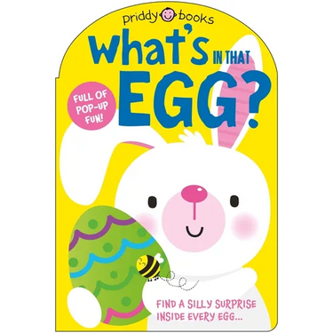 What's in That Egg?: An Easter Surprise Pop-Up Book