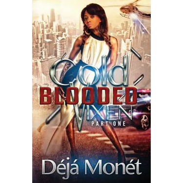 Cold Blooded Vixen: Part One