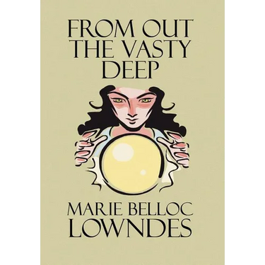 From Out the Vasty Deep