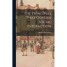 The Principles That Govern Social Interaction