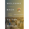 Welcome Back to the World: A Novella & Stories