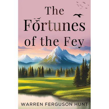 The Fortunes of the Fey