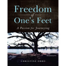 Freedom of One's Feet: A Passion for Journeying