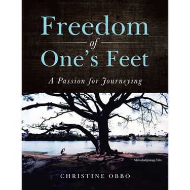Freedom of One's Feet: A Passion for Journeying