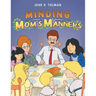 Minding Mom's Manners