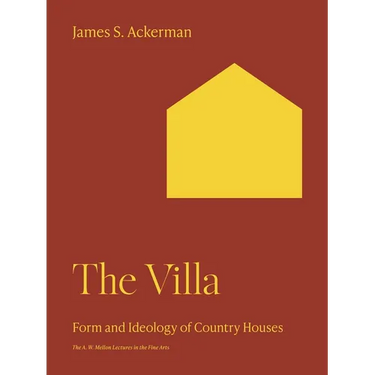 The Villa: Form and Ideology of Country Houses