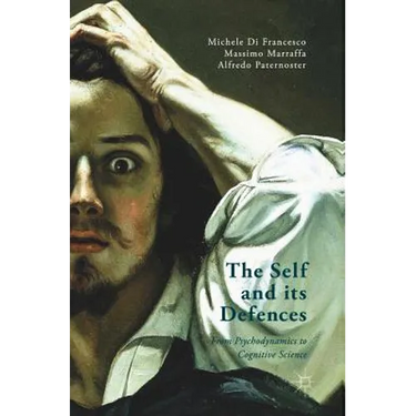 The Self and Its Defenses: From Psychodynamics to Cognitive Science