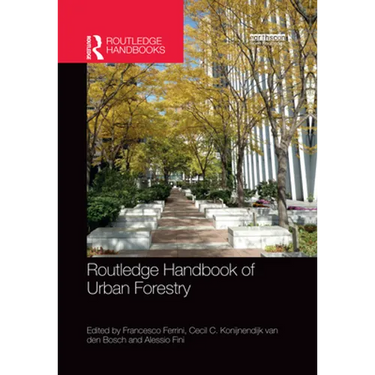 Routledge Handbook of Urban Forestry