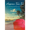 Happiness Times Two: Live Each Day Like You're on a Vacation