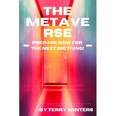 The Metaverse: Prepare Now for the Next Big Thing