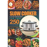 Slow Cooker Cookbook for Two: 250 Everyday Recipes.: Slow Cooker Recipe Book for Beginners and Pros