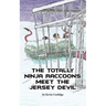 The Totally Ninja Raccoons Meet the Jersey Devil