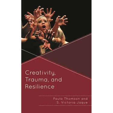 Creativity, Trauma, and Resilience