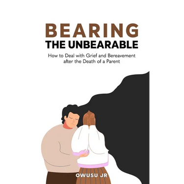 Bearing the Unbearable: How to Deal with Grief and Bereavement after the Death of a Parent