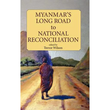Myanmar's Long Road to National Reconciliation