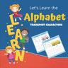 Let's learn The Alphabet Transport Characters: LEARN THE ALPHABET WITH TRANSPORT: Visual Book for toddlers