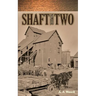 Shaft Number Two