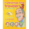 The Christmas Time Travelers 3: Return To Bethlehem