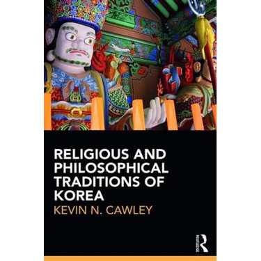 Religious and Philosophical Traditions of Korea