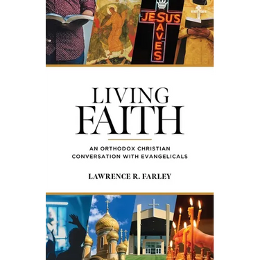 Living Faith: An Orthodox Christian Conversation with Evangelicals