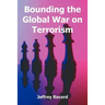 Bounding the Global War on Terrorism