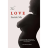 The Love Inside Me
