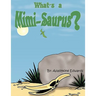What's a Mimi-Saurus?