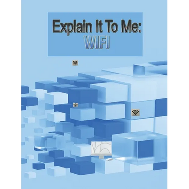 Explain It To Me: Wifi