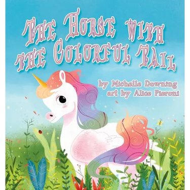 The Horse with the Colorful Tail