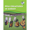 Word in the Heart (WIH) Junior Year 6 Book 3: New Creatures in Christ