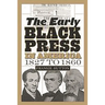 The Early Black Press in America, 1827 to 1860