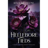 Hellebore Fields: A Dark Academia Hockey Romance