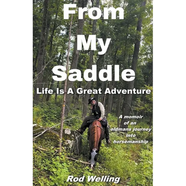 From My Saddle Life Is A Great Adventure